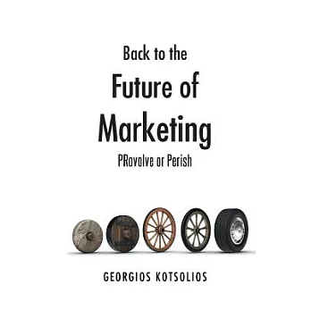 Back to the Future of Marketing: Provolve or Perish