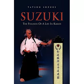 Suzuki: The Fullness of a Life in Karate