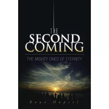 The Second Coming: The Mighty Ones of Eternity