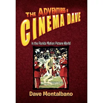 The Adventures of Cinema Dave in the Florida Motion Picture World