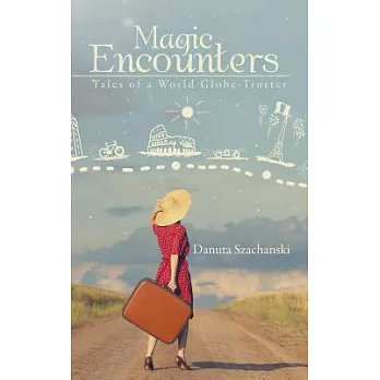 Magic Encounters: Tales of a World Globe-Trotter