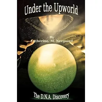 Under the Upworld: The DNA Discovery