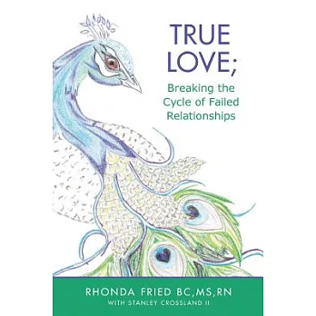 True Love; Breaking the Cycle of Failed Relationships