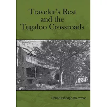 Traveler’s Rest and the Tugaloo Crossroads