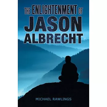 The Enlightenment of Jason Albrecht