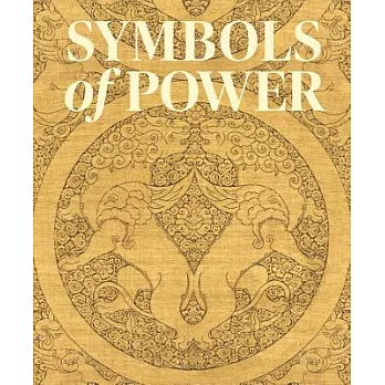 Symbols of Power: Luxury Textiles from Islamic Lands, 7th-21st Century
