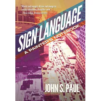 Sign Language: A Painter’s Notebook