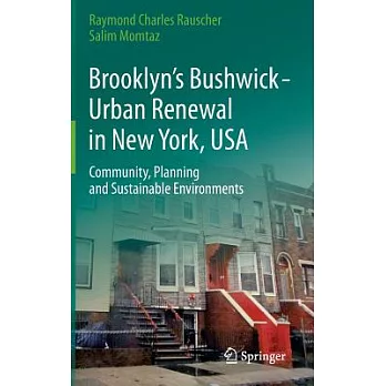 Brooklyn’s Bushwick - Urban Renewal in New York, USA: Community, Planning and Sustainable Environments