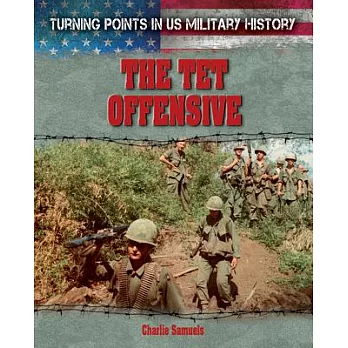 The Tet Offensive