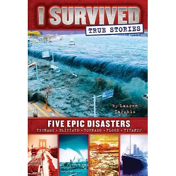 I survived true stories : five epic disasters /