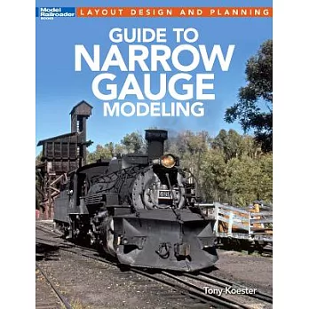 Guide to Narrow Gauge Modeling
