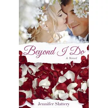Beyond I Do: A Contemporary Romance Novel