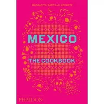 Mexico: The Cookbook