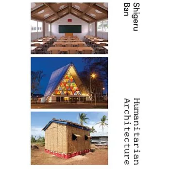 Shigeru Ban: Humanitarian Architecture