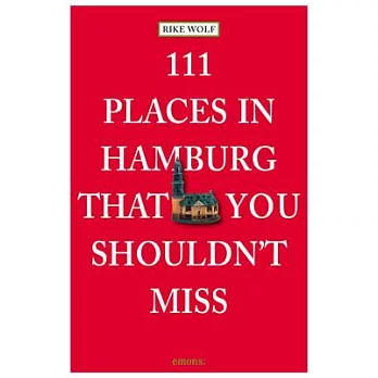 111 Places in Hamburg That You Shouldn’t Miss