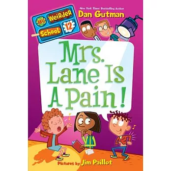 My Weirder School #12: Mrs. Lane Is a Pain!
