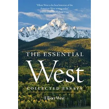 The essential West : collected essays /