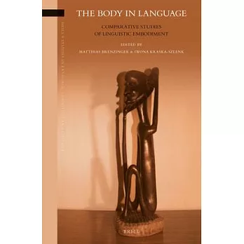 The Body in Language: Comparative Studies of Linguistic Embodiment