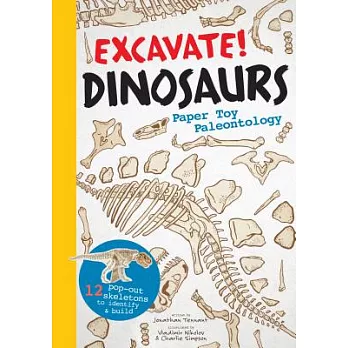 Excavate! Dinosaurs: Paper Toy Paleontology