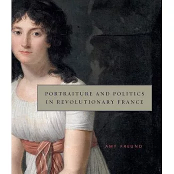 Portraiture and Politics in Revolutionary France