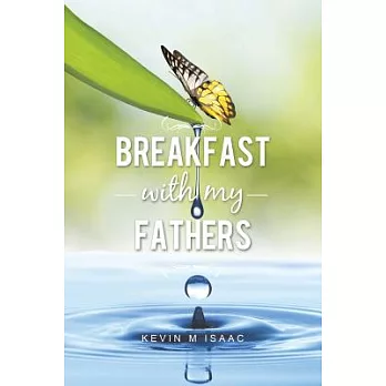 Breakfast With My Fathers