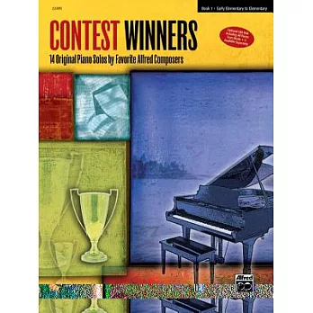 Contest Winners Book 1: 14 Original Piano Solos by Favorite Alfred Composers: Early Elementary to Elementary