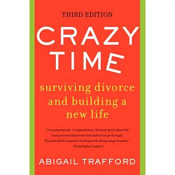Crazy Time: Surviving Divorce and Building a New Life, Third Edition