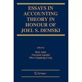 Essays in Accounting Theory in Honour of Joel S. Demski