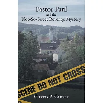 Pastor Paul and the Not-so-sweet Revenge Mystery