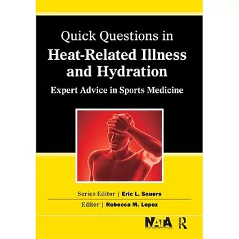 Quick Questions Heat-Related Illness: Expert Advice in Sports Medicine