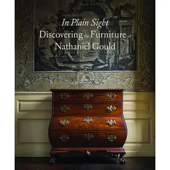 In Plain Sight: Discovering the Furniture of Nathaniel Gould