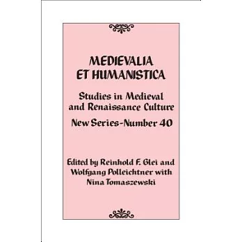 Medievalia et Humanistica, No. 40: Studies in Medieval and Renaissance Culture: New Series