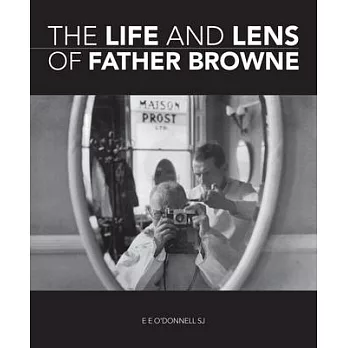 The Life and Lens of Father Browne