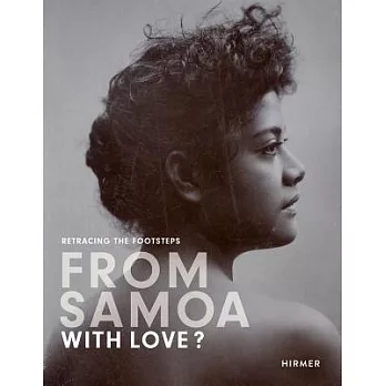 From Samoa With Love?: Samoan Travellers in Germany 1895-1911 Retracing the Footsteps