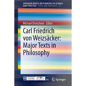 Carl Friedrich Von Weizs�cker: Major Texts in Philosophy