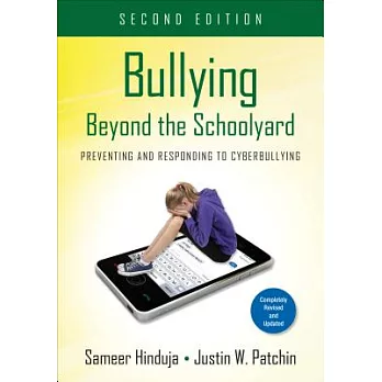 Bullying Beyond the Schoolyard: Preventing and Responding to Cyberbullying