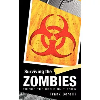 Surviving the Zombies: Things the Cdc Didn’t Know