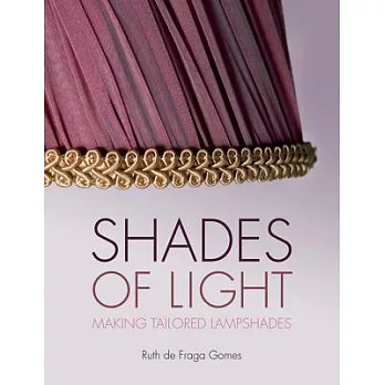 Shades of Light: Making Tailored Lampshades