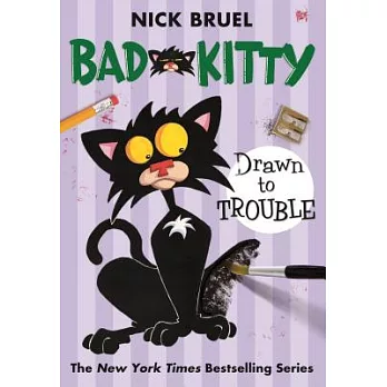 Bad Kitty drawn to trouble /