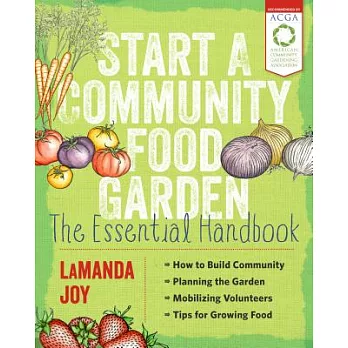 Start a Community Food Garden: The Essential Handbook