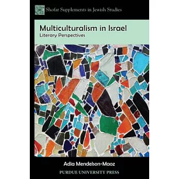 Multiculturalism in Israel: Literary Perspectives