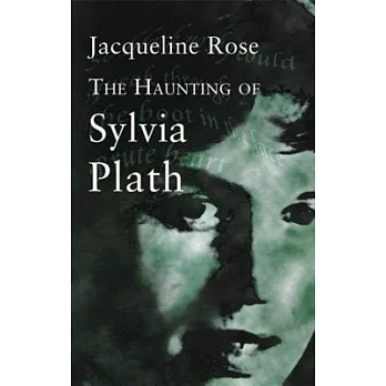 The Haunting of Sylvia Plath