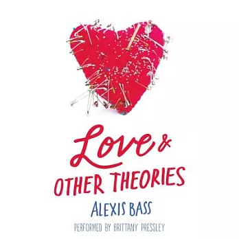 Love & Other Theories: Library Edtion