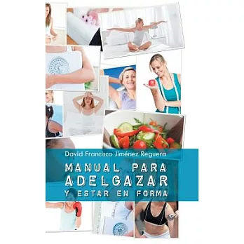 Manual Para Adelgazar Y Estar En Forma