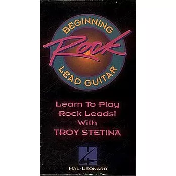 Beginning Rock Lead Guitar: Learn to Play Rock Leads!