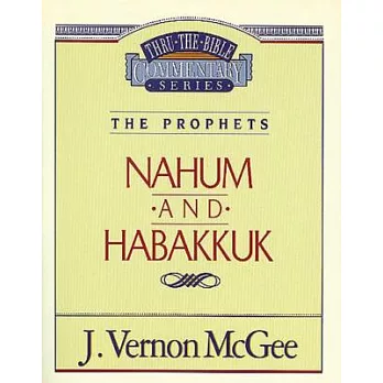 Thru the Bible Vol. 30: The Prophets (Nahum/Habakkuk)