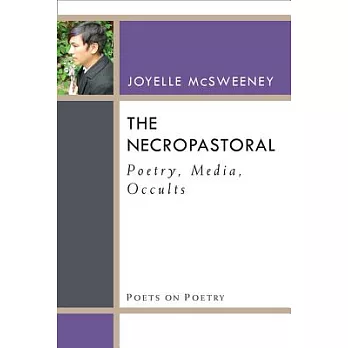 The Necropastoral: Poetry, Media, Occults