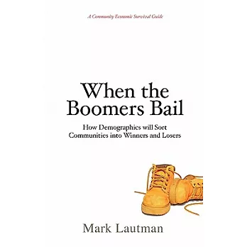 When the Boomers Bail: A Community Economic Survival Guide