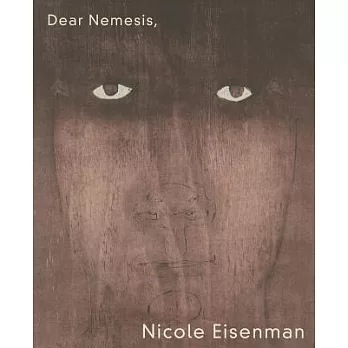 Nicole Eisenman: Dear Nemesis, 1993-2013