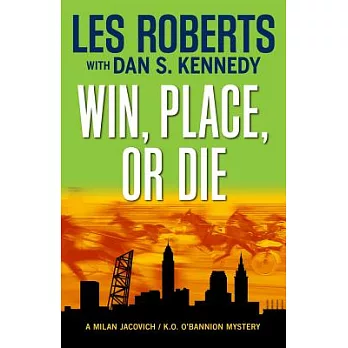 Win, Place, or Die